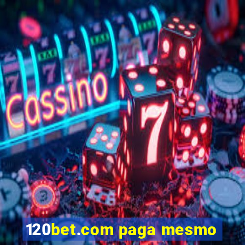 120bet.com paga mesmo